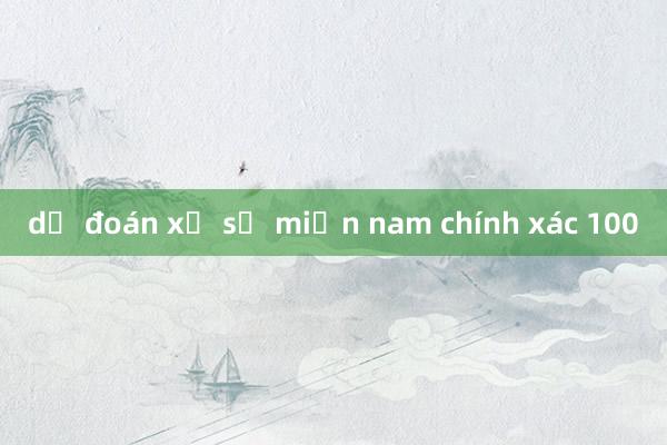 dự đoán xổ số miền nam chính xác 100