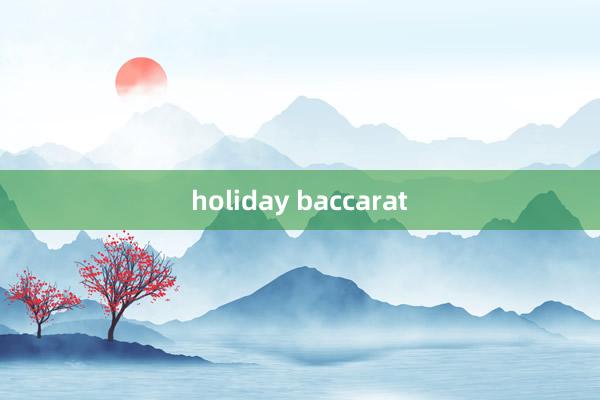 holiday baccarat