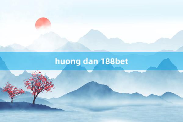 huong dan 188bet