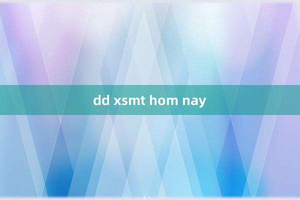 dd xsmt hom nay