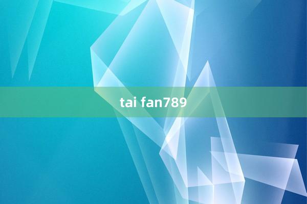 tai fan789