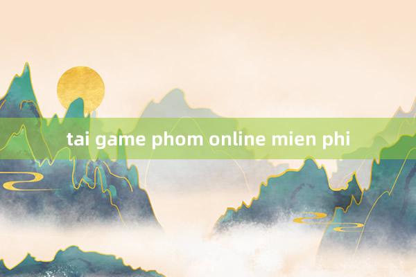 tai game phom online mien phi