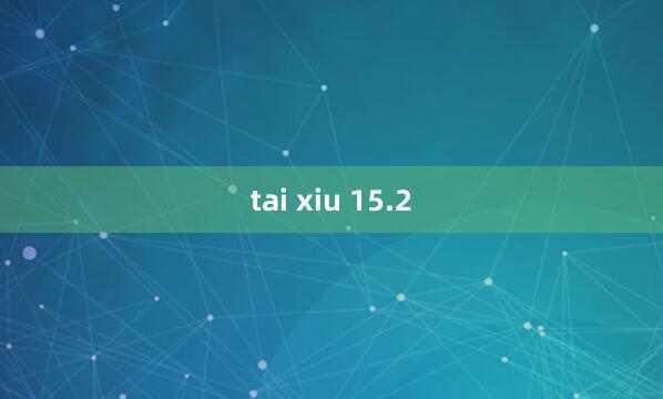 tai xiu 15.2