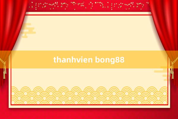 thanhvien bong88