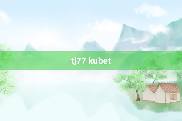 tj77 kubet