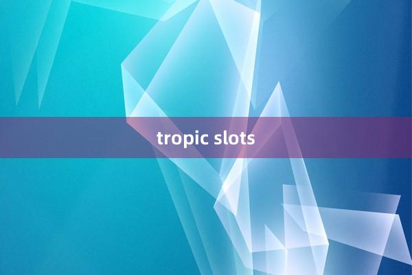 tropic slots