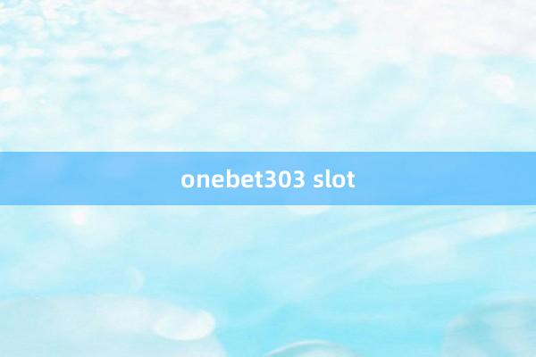 onebet303 slot