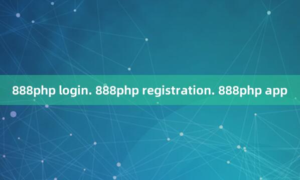 888php login. 888php registration. 888php app