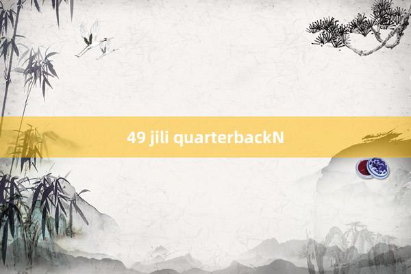 49 jili quarterbackN