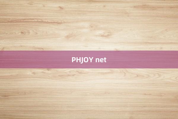 PHJOY net