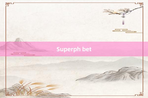 Superph bet