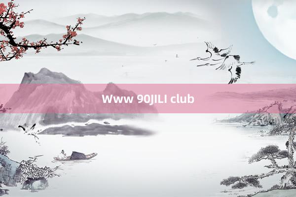 Www 90JILI club